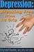 Depression: Breaking Free from Its Grip