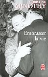 Embrasser la vie