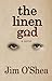 The Linen God by Jim  O'Shea