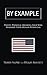 By Example: Twelve Personal Missions That Will Maximize Your Human Potential