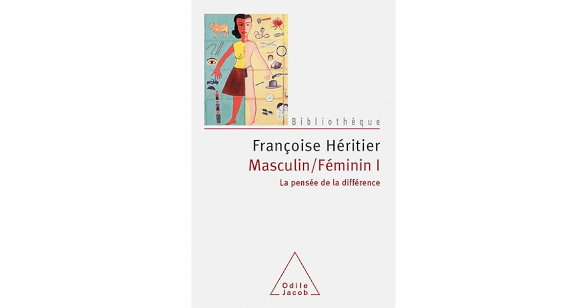 Masculin/Féminin I, La pensée de la différence by Françoise Héritier