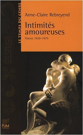 Intimités amoureuses : France 1920-1975 (Hardcover)