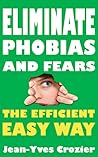 Eliminate phobias...