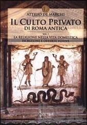 Il culto privato di Roma antica. Vol. 1 (Paperback)