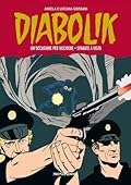 Diabolik Gli anni della gloria n. 37: Un occasione per uccidere - Sparate a vista