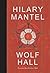 Wolf Hall (Thomas Cromwell, #1)