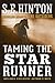Taming the Star Runner