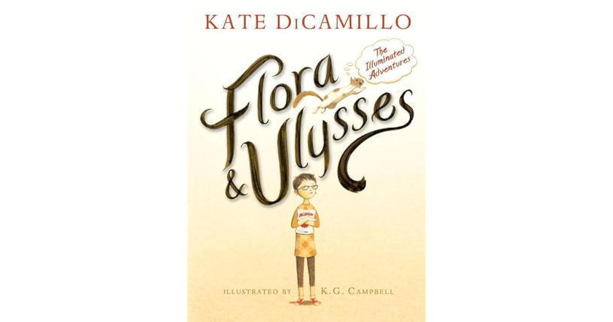 Flora & Ulysses The Illuminated Adventures by Kate DiCamillo