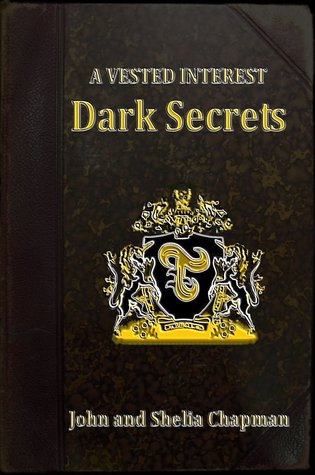 Dark Secrets (Vested Interest, #2)