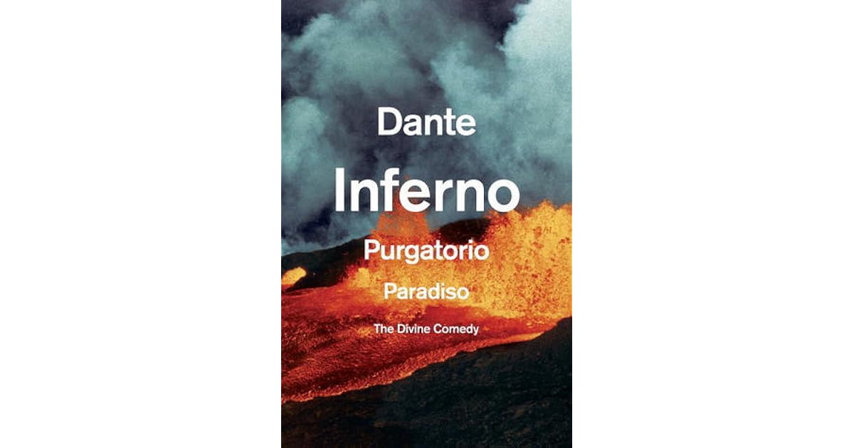 The Divine Comedy: Inferno, Purgatorio, Paradiso by Dante Alighieri