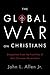 The Global War on Christian...