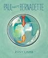 Paul Meets Bernadette by Rosy Lamb