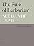 The Rule of Barbarism by Abdellatif Laâbi