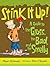 Stink It Up!: A Guide to th...