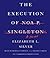 The Execution of Noa P. Singleton