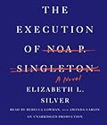 The Execution of Noa P. Singleton