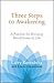 Three Steps to Awakening: A...