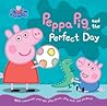 Peppa Pig and the Perfect Day by Neville Astley