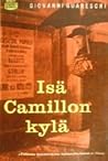 Isä Camillon kylä by Giovannino Guareschi