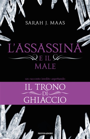 L'assassina e il male (Il trono di ghiaccio, #0.4)