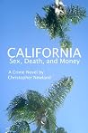 California: Sex, Death, and Money California: Sex, Death, and Money