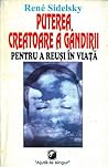 Puterea creatoare a gândirii pentru a reuşi în viaţă Puterea creatoare a gândirii pentru a reuşi în viaţă