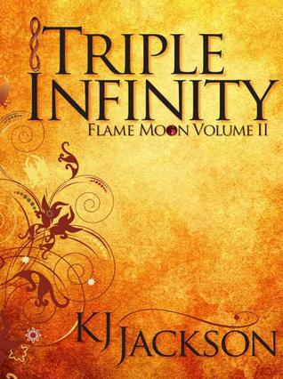 Triple Infinity (Flame Moon, #2)