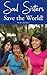 Soul Sisters Save the World! by Beverly  James