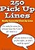 250 Pick Up Lines - Chat Up...