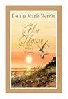 Her House and Other Poems by Donna Marie Merritt