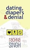 Dating, Diapers & Denial