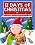 12 Days of Christmas A Counting Christmas Book for Kids by Rachael Poole