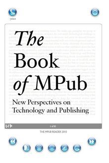 The Book of MPub: New Perspectives on Technology and Publishing