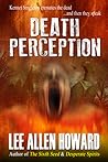Death Perception by Lee Allen Howard