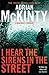 I hear the Sirens in the Street (Detective Sean Duffy #2)