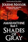 Shades of Gray by Joleene Naylor