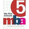 The Five Minute MBA The Five Minute MBA
