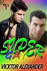 Super Gay by Vicktor Alexander