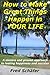 How to Make Great Things Happen in YOUR LIFE - A sincere and proven approach to lasting happiness and success