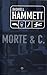 Morte & C.