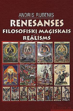 Renesanses filosofiski maģiskais reālisms (Hardcover)