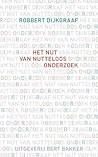 Het nut van nutteloos onderzoek