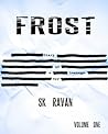 Frost by S.K. Ravan