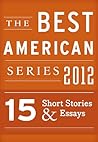 The Best American Series 2012 The Best American Series 2012