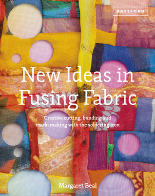 New Ideas in Fusing Fabric: Creative Cutting, Bonding and Mark-Making with the Soldering Iron (Hardcover)