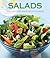 Salads: Fresh, Delicious Dishes for All Occasions