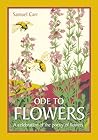 Ode to Flowers: A Celebration of the Poetry of Flowers