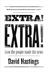 Extra! Extra!: How the People Made the News Extra! Extra!: How the People Made the News