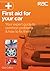 First aid for your car: - Your expert guide to common problems & how to fix them (RAC Handbook)