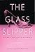 The Glass Slipper: Women and Love Stories